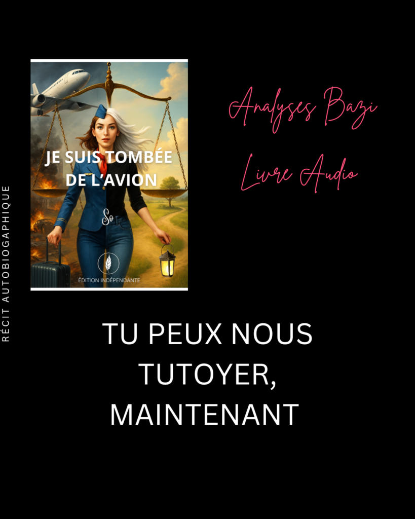 Analyse BAZI : Tu peux nous tutoyer, maintenant