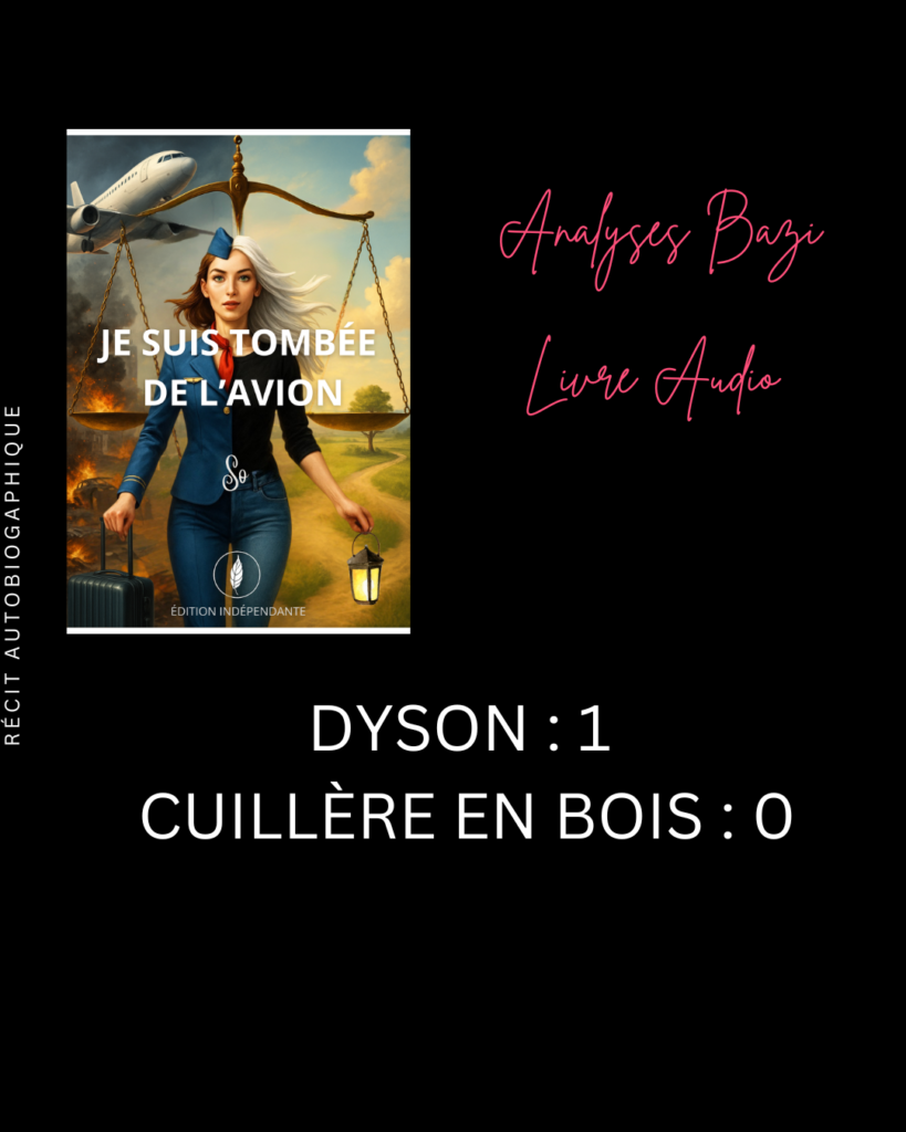 Analyse BAZI : Dyson : 1 – Cuillère en bois : 0