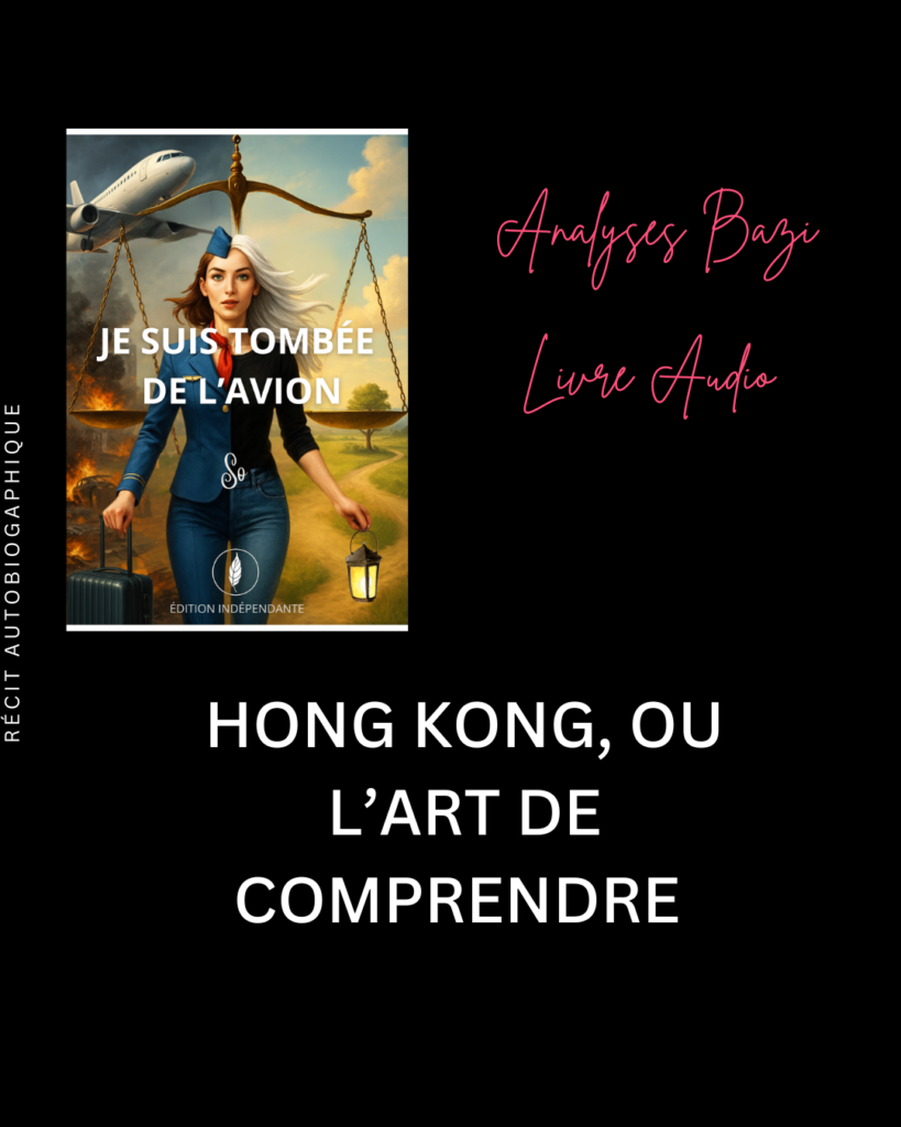 Analyse BAZI : Hong Kong, ou l&rsquo;art de comprendre