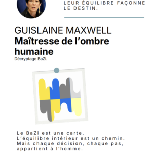 Analyse BaZi Guislaine Maxwell